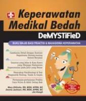 Keperawatan Medikal Bedah DeMYSTiFied: Buku Wajib bagi Praktisi dan Mahasiswa Keperawatan
